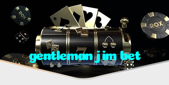 gentleman jim bet